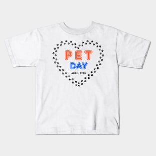 Pet Day April 11th Pawprint Heart , Pet owner Stuff Kids T-Shirt